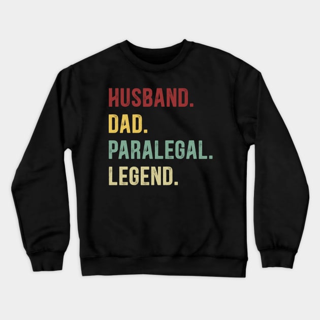 Paralegal Funny Vintage Retro Shirt Husband Dad Paralegal Legend Crewneck Sweatshirt by Foatui